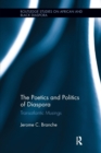 Image for The poetics and politics of diaspora  : transatlantic musings