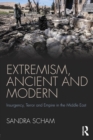 Image for Extremism, ancient and modern  : insurgency, terror and empire in the Middle East