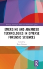 Image for Emerging and advanced technologies in diverse forensic science