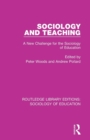 Image for Sociology and Teaching : A New Challenge for the Sociology of Education