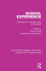 Image for School Experience : Explorations in the Sociology of Education