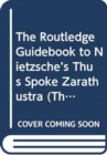 Image for The Routledge Guidebook to Nietzsche’s Thus Spoke Zarathustra