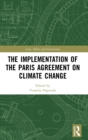 Image for The Implementation of the Paris Agreement on Climate Change