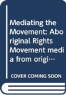 Image for Mediating the Movement