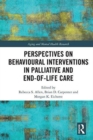Image for Perspectives on Behavioural Interventions in Palliative and End-of-Life Care
