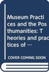 Image for Museum Practices and the Posthumanities