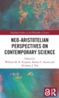 Image for Neo-Aristotelian perspectives on contemporary science