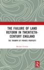 Image for The Failure of Land Reform in Twentieth-Century England