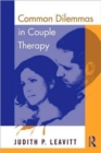 Image for Common dilemmas in couples therapy