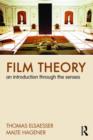 Image for Film theory  : an introduction through the senses