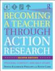 Image for Becoming a teacher through action research  : process, context, and self-study
