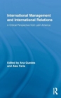 Image for International management and international relations  : a critical perspective from Latin America