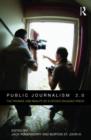 Image for Public journalism 2.0  : the promise and reality of a citizen-engaged press