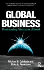 Image for Global business  : positioning ventures ahead