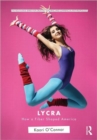 Image for Lycra  : how a fiber shaped America