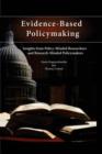 Image for Evidence-based policymaking  : insights from policy-minded researchers and research-minded policymakers