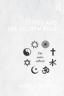 Image for Ethics and the Golden Rule