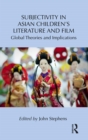 Image for Subjectivity in Asian Children&#39;s Literature and Film