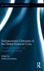 Image for Socioeconomic outcomes of the global financial crisis  : theoretical discussion and empirical case studies