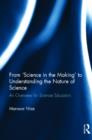 Image for From &#39;Science in the Making&#39; to Understanding the Nature of Science