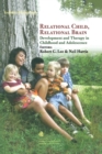 Image for Relational Child, Relational Brain : Development and Therapy in Childhood and Adolescence