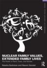 Image for Nuclear family values, extended family lives  : the power of race, class, and gender