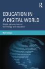Image for Education in a digital world  : global perspectives on technology and education