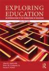 Image for Exploring education  : an introduction to the foundations of education