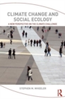 Image for Climate change and social ecology  : a new perspective on the climate challenge