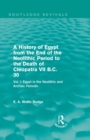 Image for A history of Egypt from the end of the Neolithic Period to the death of Cleopatra VII B.C. 30Volume 1,: Egypt in the Neolithic and Archaic periods