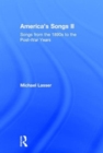 Image for America&#39;s songs II  : songs from the 1890&#39;s to the post-war years