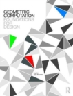 Image for Geometric computation  : foundations for design