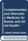 Image for Complementary and Alternative Medicine for Nurses and Allied Health Professionals