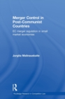 Image for Merger Control in Post-Communist Countries