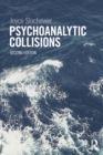 Image for Psychoanalytic collisions