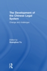 Image for The Development of the Chinese Legal System : Change and Challenges