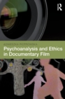 Image for Psychoanalysis and Ethics in Documentary Film
