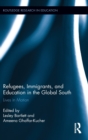 Image for Refugees, immigrants, and education in the global south  : lives in motion