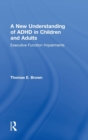 Image for A New Understanding of ADHD in Children and Adults