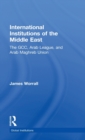 Image for International Institutions of the Middle East