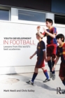 Image for Youth development in football  : lessons from the world&#39;s best professional clubs
