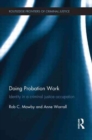 Image for Doing probation work  : identity in a criminal justice occupation