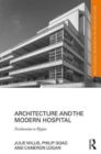 Image for Architecture and the Modern Hospital