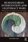 Image for Humanitarian Intervention and Legitimacy Wars