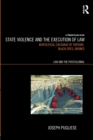 Image for State violence and the execution of law  : torture, black sites, drones