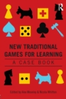 Image for New traditional games for learning  : case studies