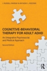 Image for Cognitive-behavioral therapy for adult ADHD  : an integrative psychosocial and medical approach