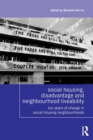 Image for Social housing, disadvantage and neighbourhood liveability  : ten years of change in social housing neighbourhoods