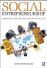 Image for Social entrepreneurship  : managing the creation of social value