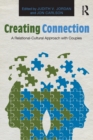 Image for Creating connection  : a relational-cultural approach with couples
